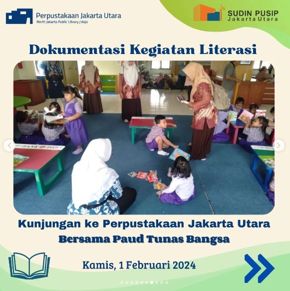 Wisata Literasi : Kunjungan Ke Perpustakaan Jakarta Utara Bersama PAUD Tunas Bangsa